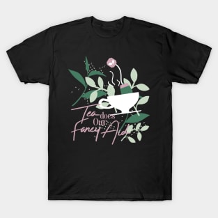 Tea does our fancy aid T-Shirt